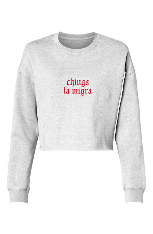 Chinga La Migra Sweatshirt