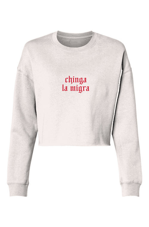 Chinga La Migra Sweatshirt